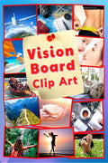 Vision Board Clip Art : Vision Board Book Dream Journal and Planner to Help You Manifest, Visualize, and Achieve Your Goals.