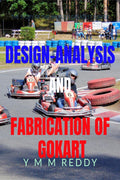 DESIGN ANALYSIS AND FABRICATION OF GOKART