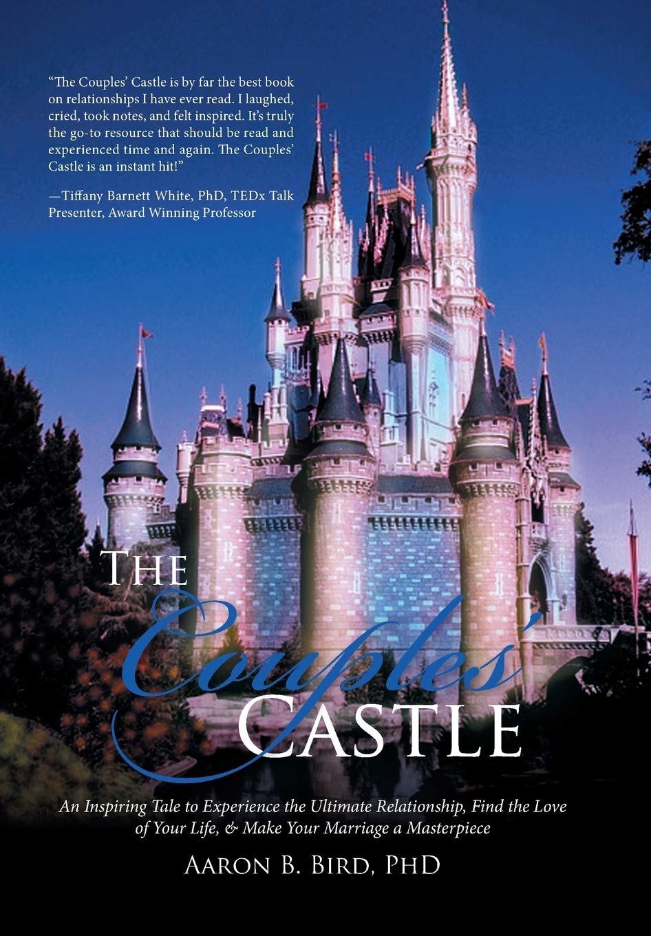 The Couples Castle: An Inspiring Tale to Experience the Ultimate Relationship, Find the Love of Your Life, & Make Your Marriag