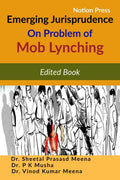 Emerging Jurisprudence On Problem Of Mob Lynching