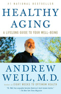 Healthy Aging: A Lifelong Guide to Your WellBeing