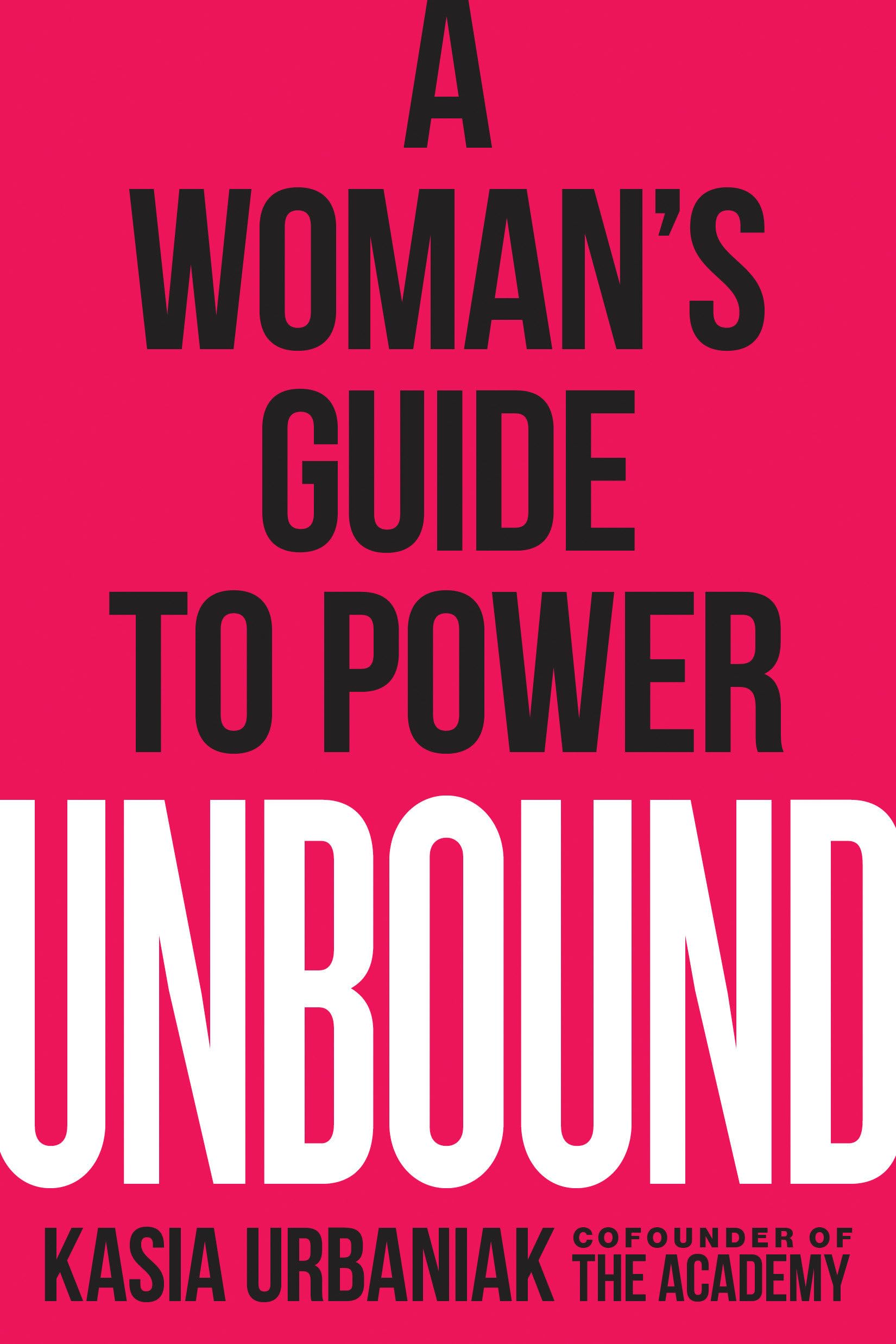 Unbound: A Womans Guide to Power