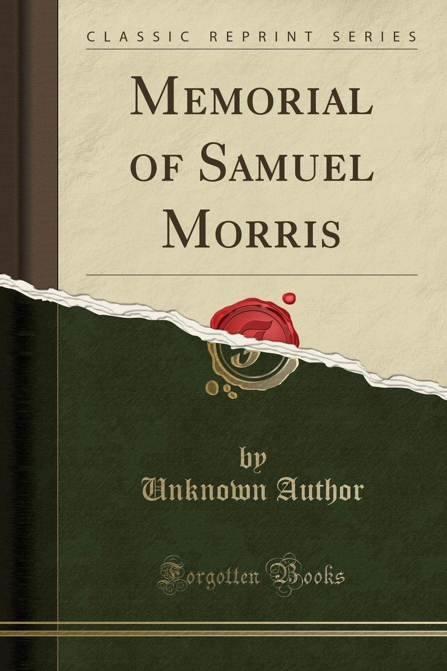 Memorial of Samuel Morris (Classic Reprint)