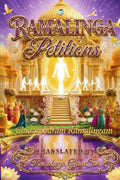 Ramalinga Petitions: Wondrous Sanmarga Petitions for Deathless Life