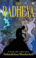 Oh! Radheya : Vale of Solace