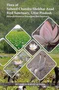 Flora of Saheed Chandra Shekhar Azad Bird Sanctuary, Uttar Pradesh (Fomerly Known as Nawabgunj Bird Sanctuary)