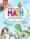 Preschool Math: Fun Beginner Preschool Math Learning Activity Workbook: For Toddlers Ages 24, Educational Pre K With Number Tra