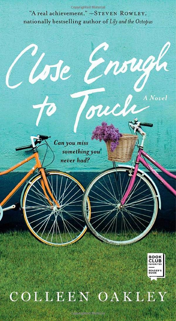 Close Enough to Touch: A Novel