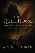 The Quill House Where Stories Consume Their Makers