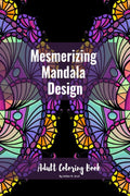 Adult Coloring Book  Mesmerizing Mandala Design : Adult Coloring Books for Stress Relief and Relaxation | Mindfulness Mandala M