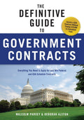 The Definitive Guide to Government Contracts: Everything You Need to Apply for and Win Federal and GSA Schedule Contracts (Winni