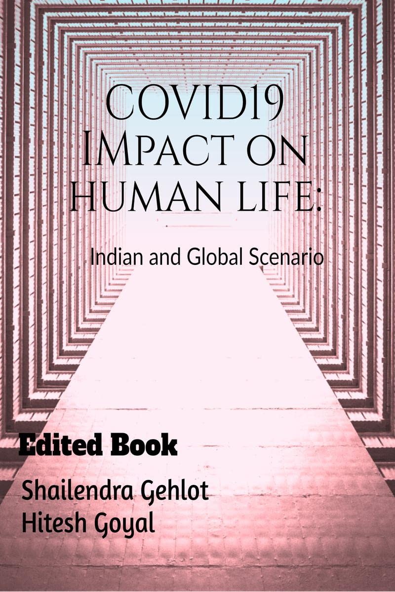 Covid19 Impact On Human Life : Indian And Global Scenario