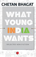 What Young India Wants: Selected NonFiction
