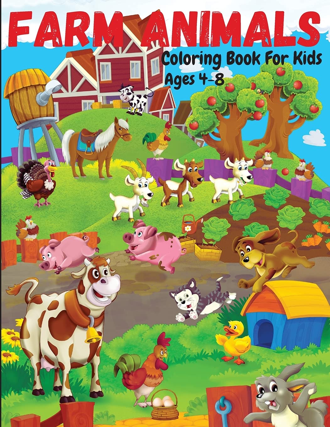 Farm Animals Coloring Book For Kids Ages 48: Cute and Fun Animals Coloring Pages for Kids, Toddlers, Boys and Girls