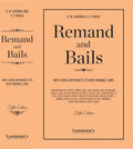 Remand and Bails | With Cross References to New Criminal Laws | Anticipatory Bail, Arrest, FIR, Custody, Bail Bonds, Habeas Corp