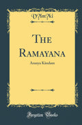 The Ramayana: ranya Kndam (Classic Reprint)
