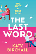 The Last Word: the hilarious new enemies to lovers romcom for fans of BOOK LOVERS