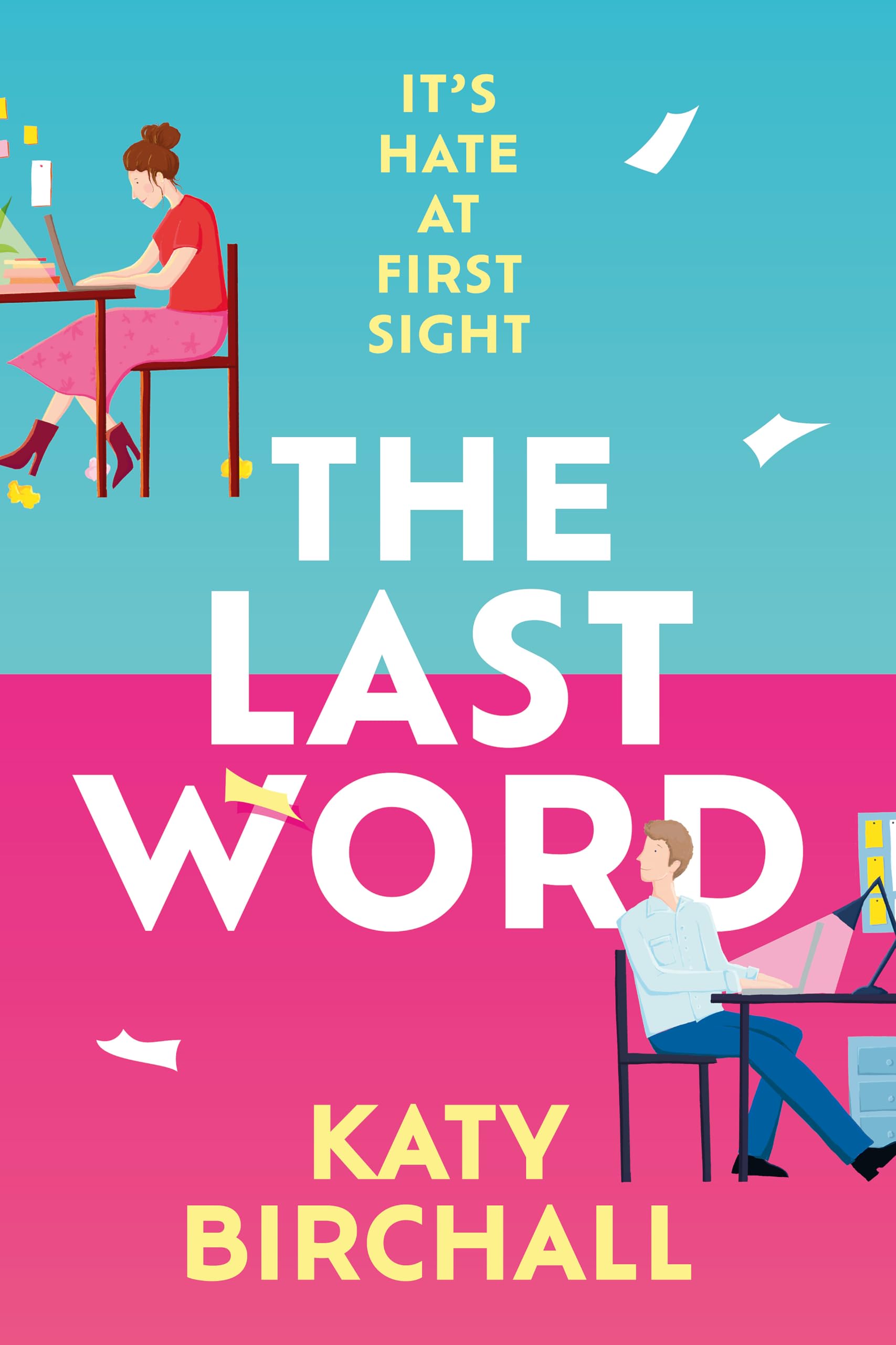 The Last Word: the hilarious new enemies to lovers romcom for fans of BOOK LOVERS
