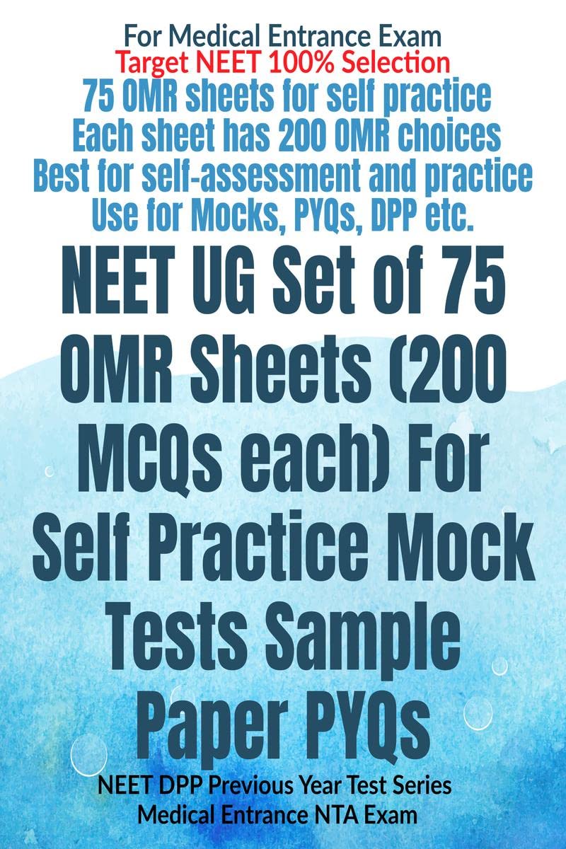 NEET UG Set of 75 OMR Sheets (200 MCQs each) For Self Practice Mock Tests Sample Paper PYQs : NEET DPP Previous Year Test Series
