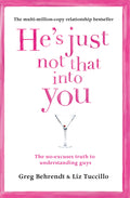 Hes Just Not That Into You: Your Daily WakeUp Call. Greg Behrendt & Liz Tuccillo