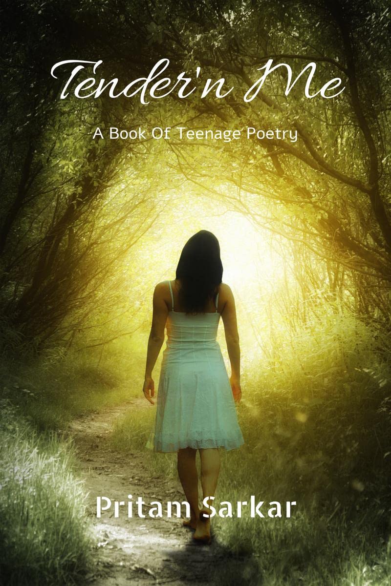 TenderN Me : A Book Of Teenage Poetry