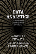 DATA ANALYTICS: A Comprehensive Guide Aligned with the KTU Syllabus