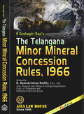 The Telangana Minor Mineral Concession Rules, 1966 Along With Allied Laws And Notifications