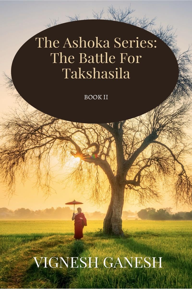 The Ashoka Series: The Battle For Takshasila