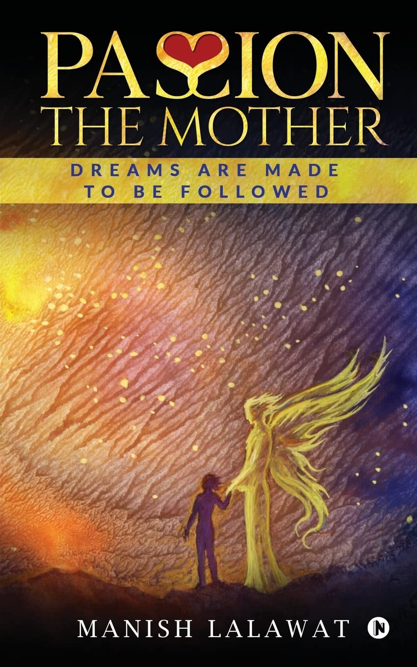 Passion The Mother : Dreams Are Made To Be Followed