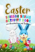 Easter Scissor Skills Activity Book for Preschoolers and Toddlers: Unique And HighQuality Images coloring and games for Kids, T