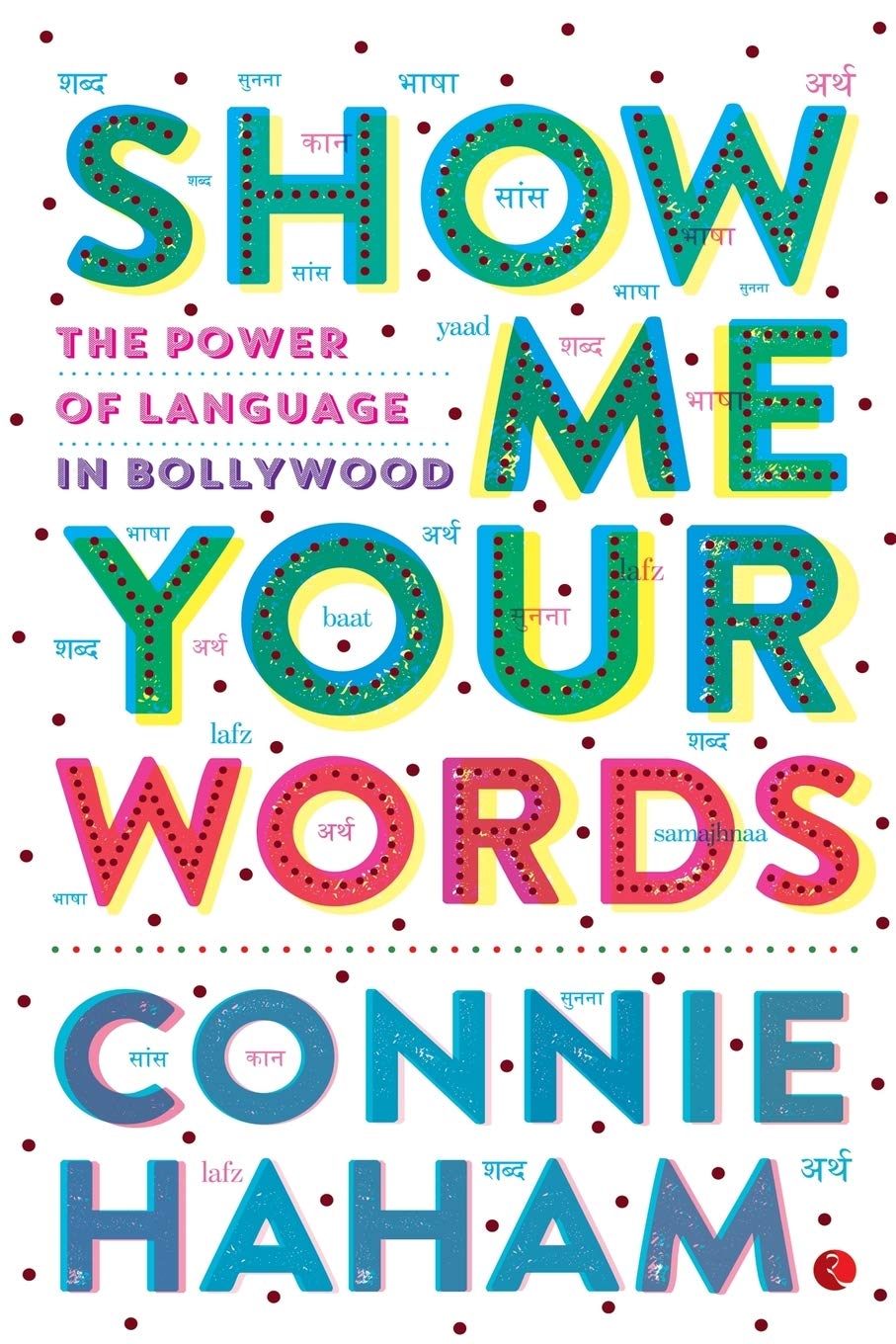 Show Me Your Words: The Power of Language in Bollywood