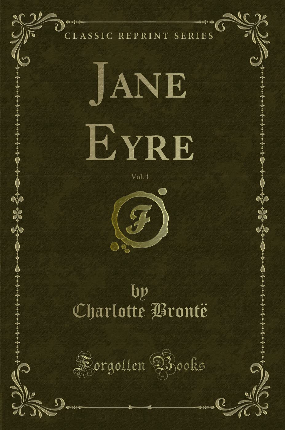 Jane Eyre, Vol. 1 (Classic Reprint)