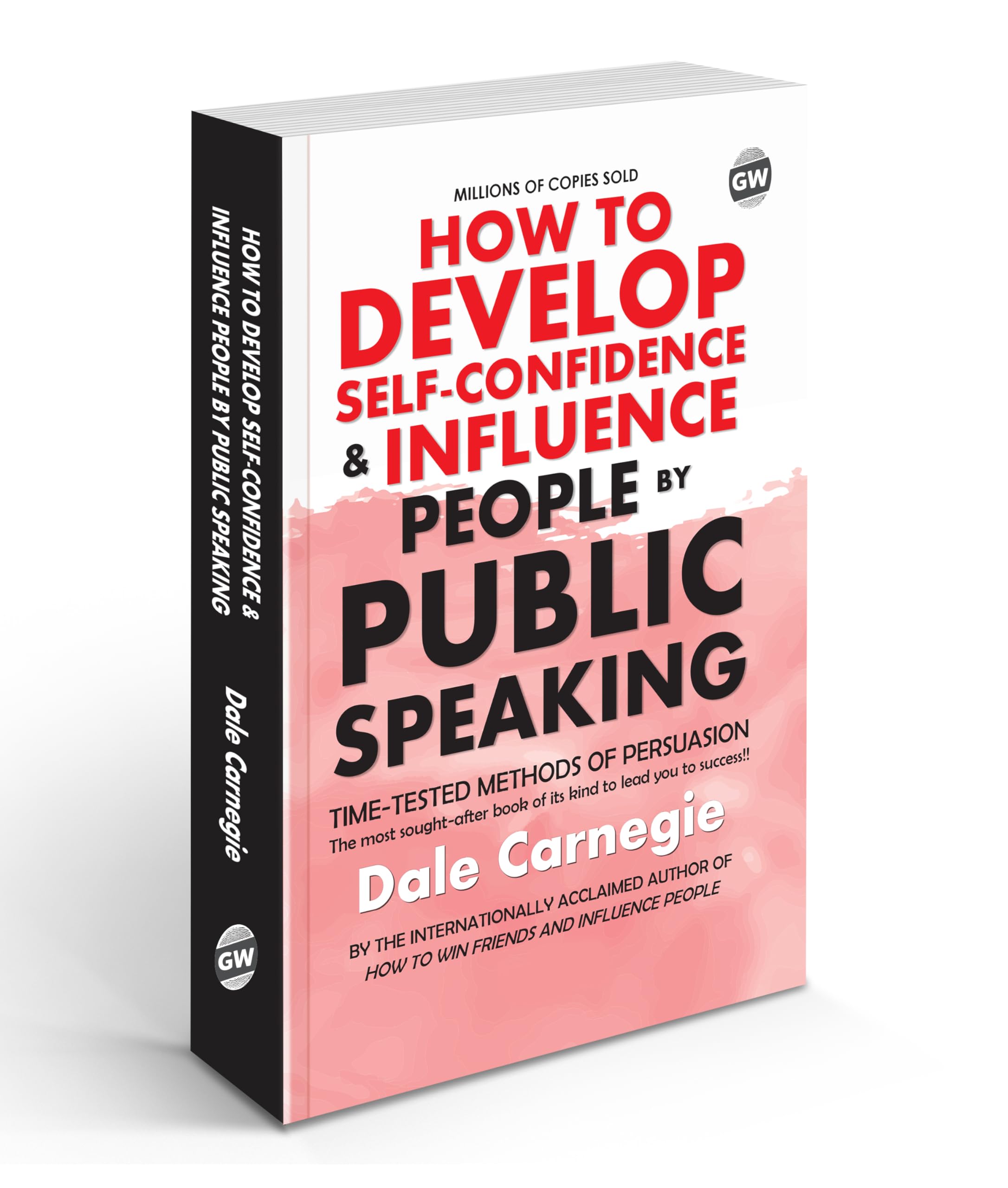 How To Develop SelfConfidence & Influence People by Public Speaking (Paperback) : AllTime Best Motivational Guide, Classic Boo