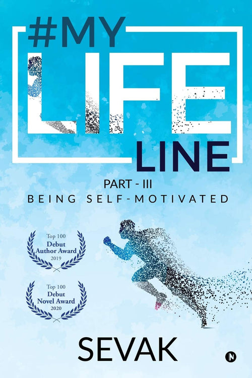 #Mylifeline : Part  Iii: Being SelfMotivated