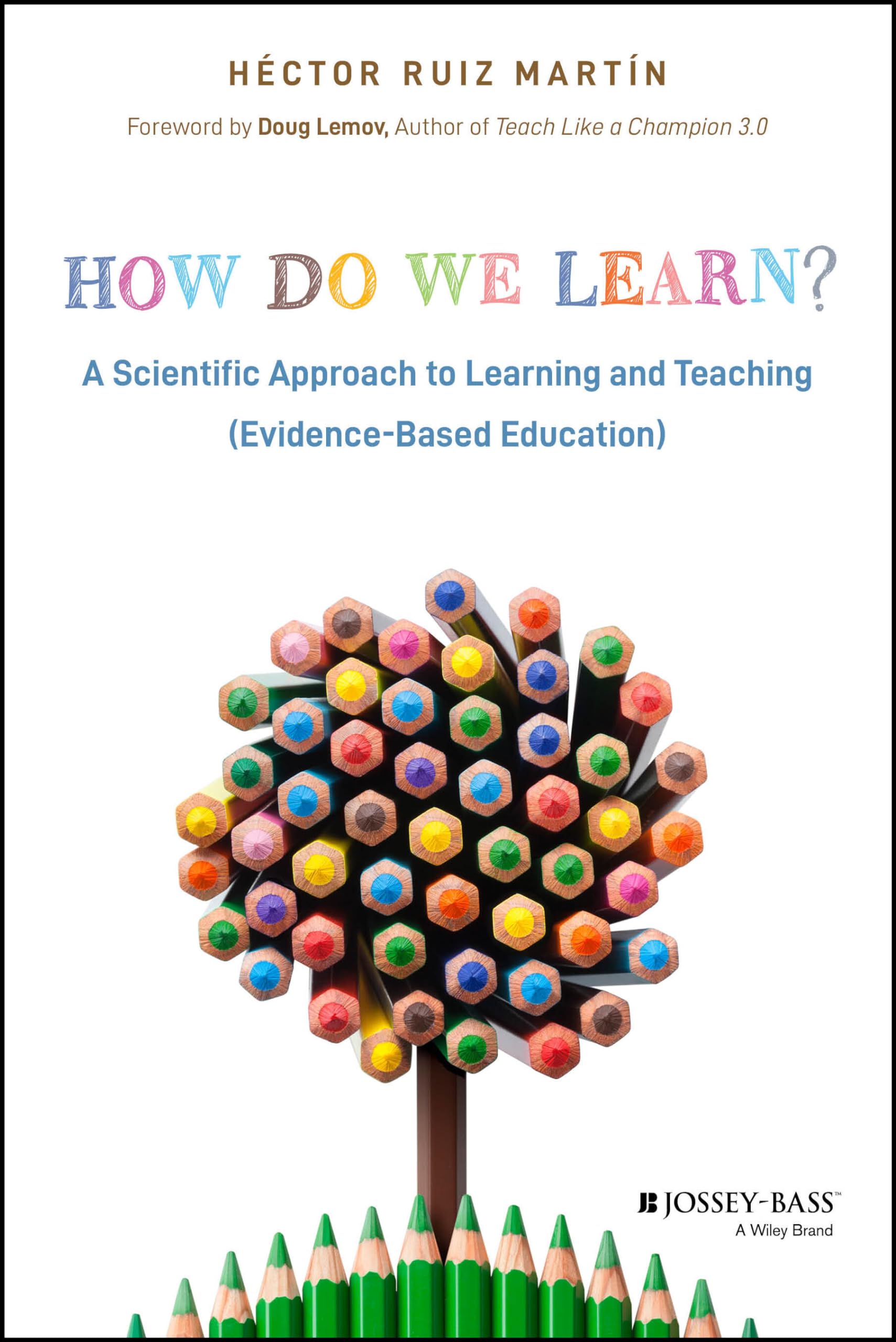 How Do We Learn?: A Scientific Approach to Learning and Teaching (EvidenceBased Education)