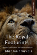 The Royal Footprints: Conservation Strategy, Spirituality And Divinity