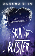 Skin And Blister: New Beginnings