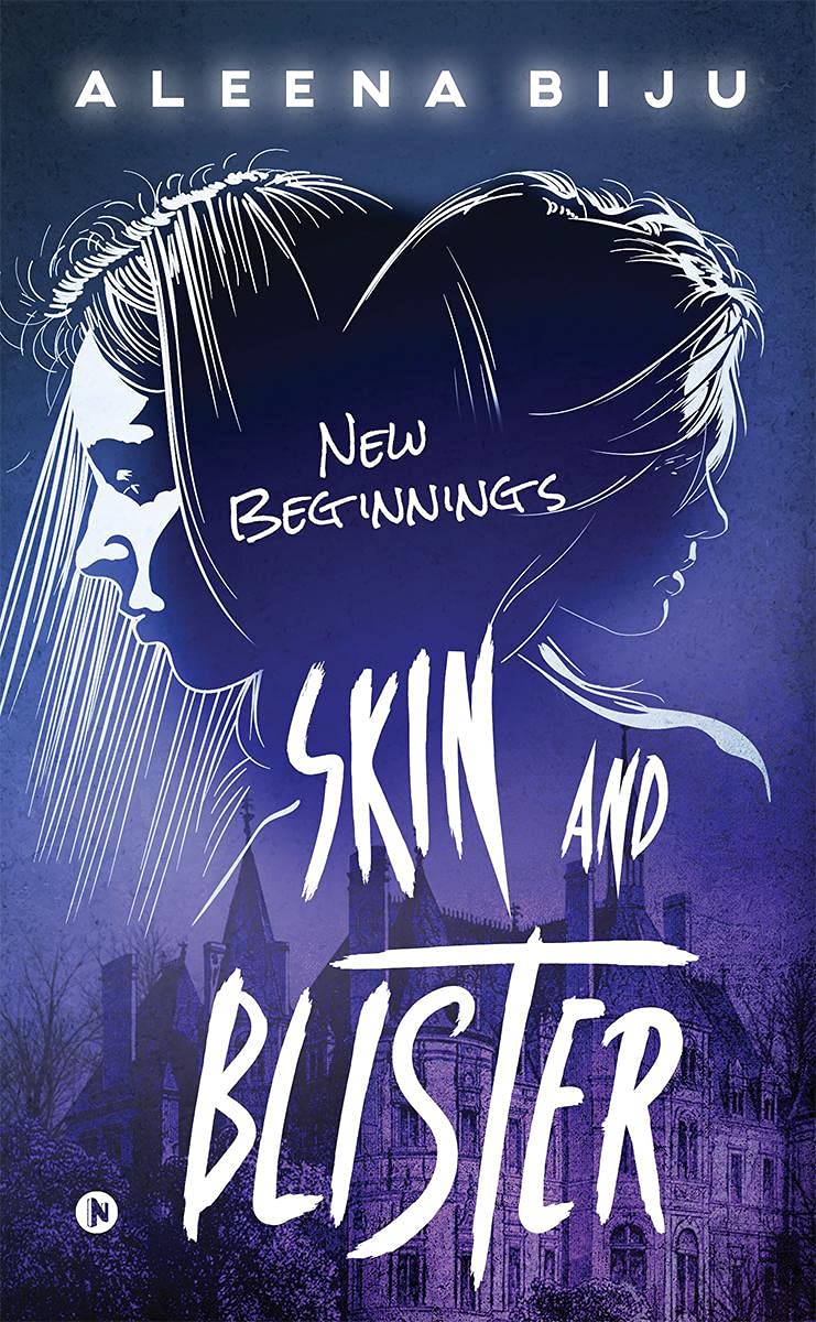 Skin And Blister: New Beginnings