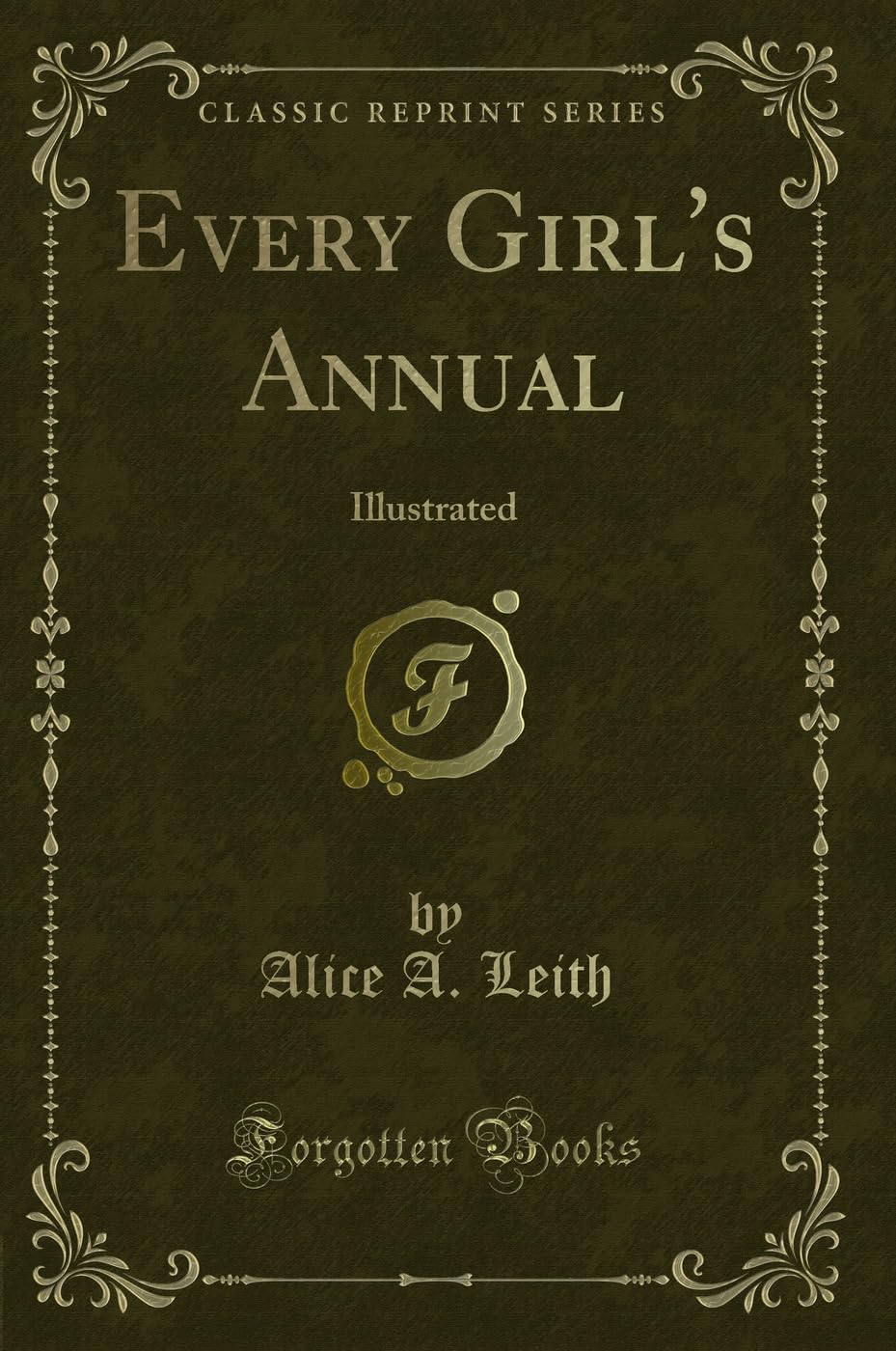 Every Girls Annual: Illustrated (Classic Reprint)