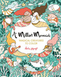 A Million Mermaids: Magical Creatures to Color (Volume 8) (A Million Creatures to Color) (Volume 7)