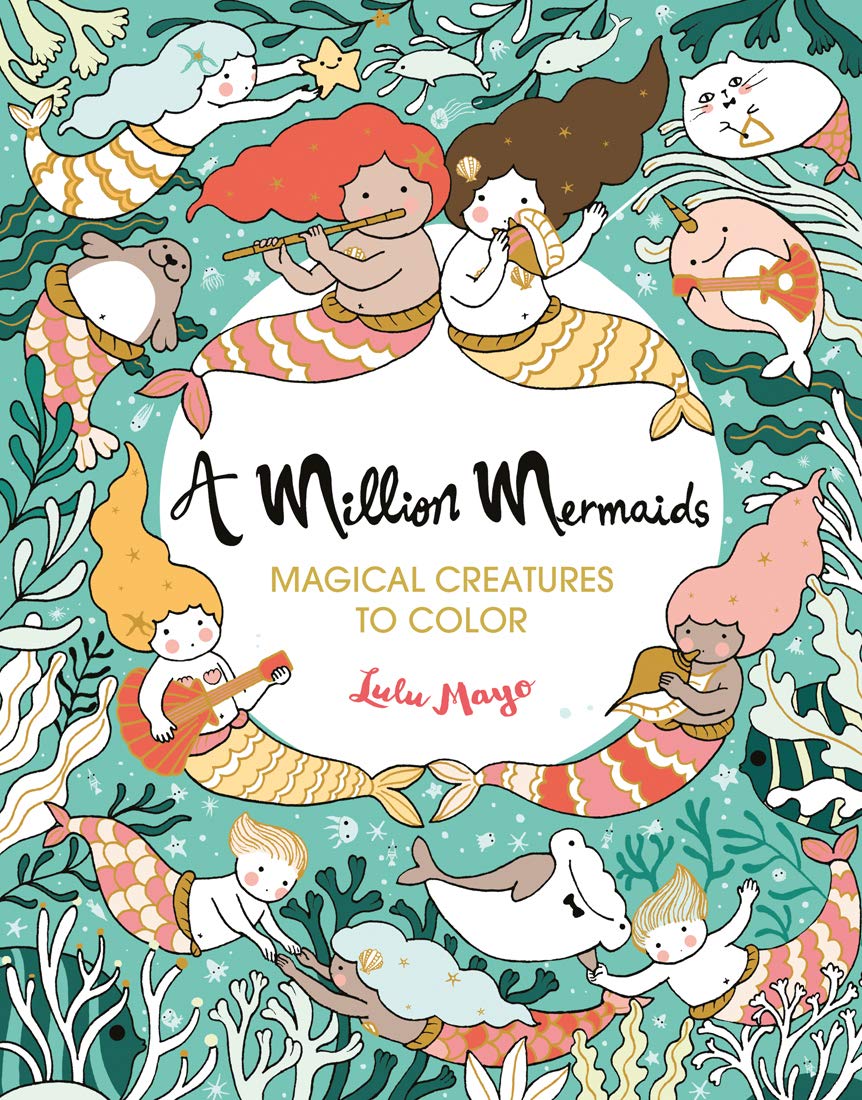 A Million Mermaids: Magical Creatures to Color (Volume 8) (A Million Creatures to Color) (Volume 7)