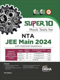 Super 10 Mock Tests For Nta Jee Main 2024 With Optional Questions  7Th Edition | Physics, Chemistry, Mathematics Pcm | Numeric 