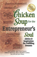 Chicken Soup for the Entrepreneurs Soul: Advice & Inspiration for Fulfilling Dreams (Chicken Soup for the Soul)