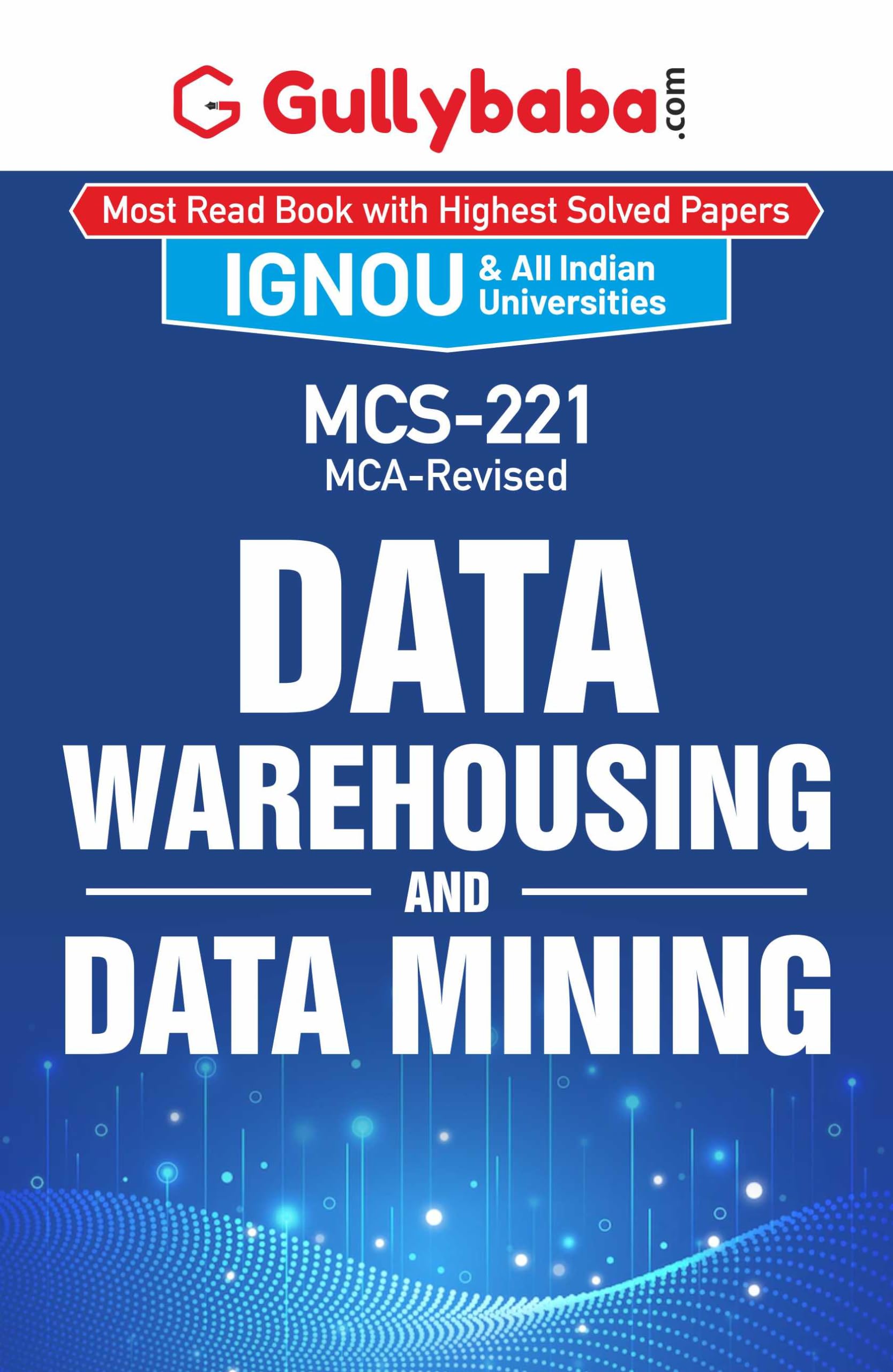 Gullybaba IGNOU MCA (Revised) 2nd Sem MCS221 Data Warehousing and Data Mining in English