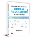 Ushering Into The Era Of Digital Revolution In Social Sector | Transforming 10 Million Lives Using EGovernance