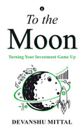 To the Moon: Turning Your Investment Game Up
