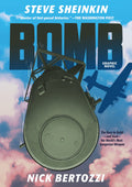 Bomb (Graphic Novel): The Race to Buildand Stealthe Worlds Most Dangerous Weapon