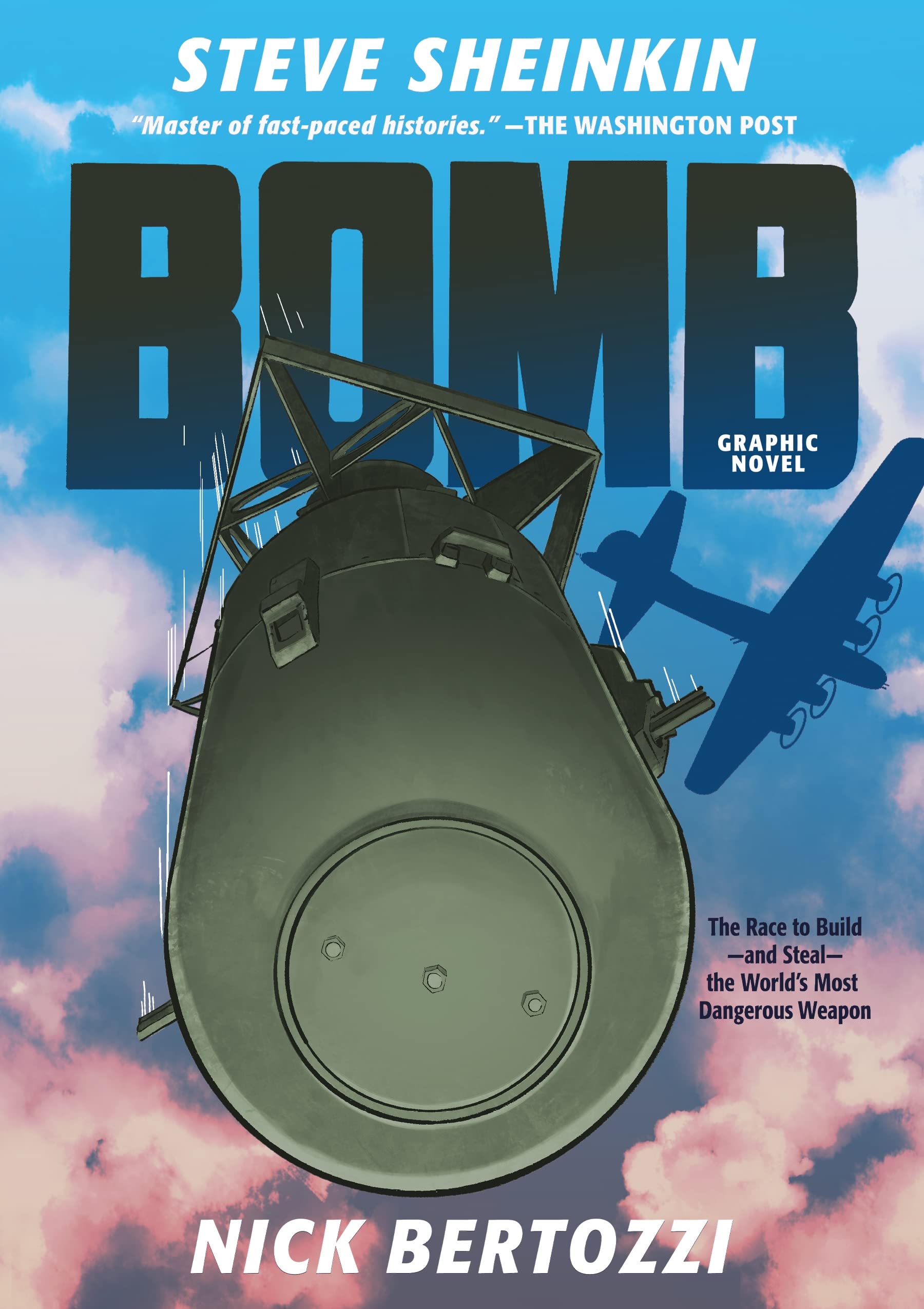 Bomb (Graphic Novel): The Race to Buildand Stealthe Worlds Most Dangerous Weapon