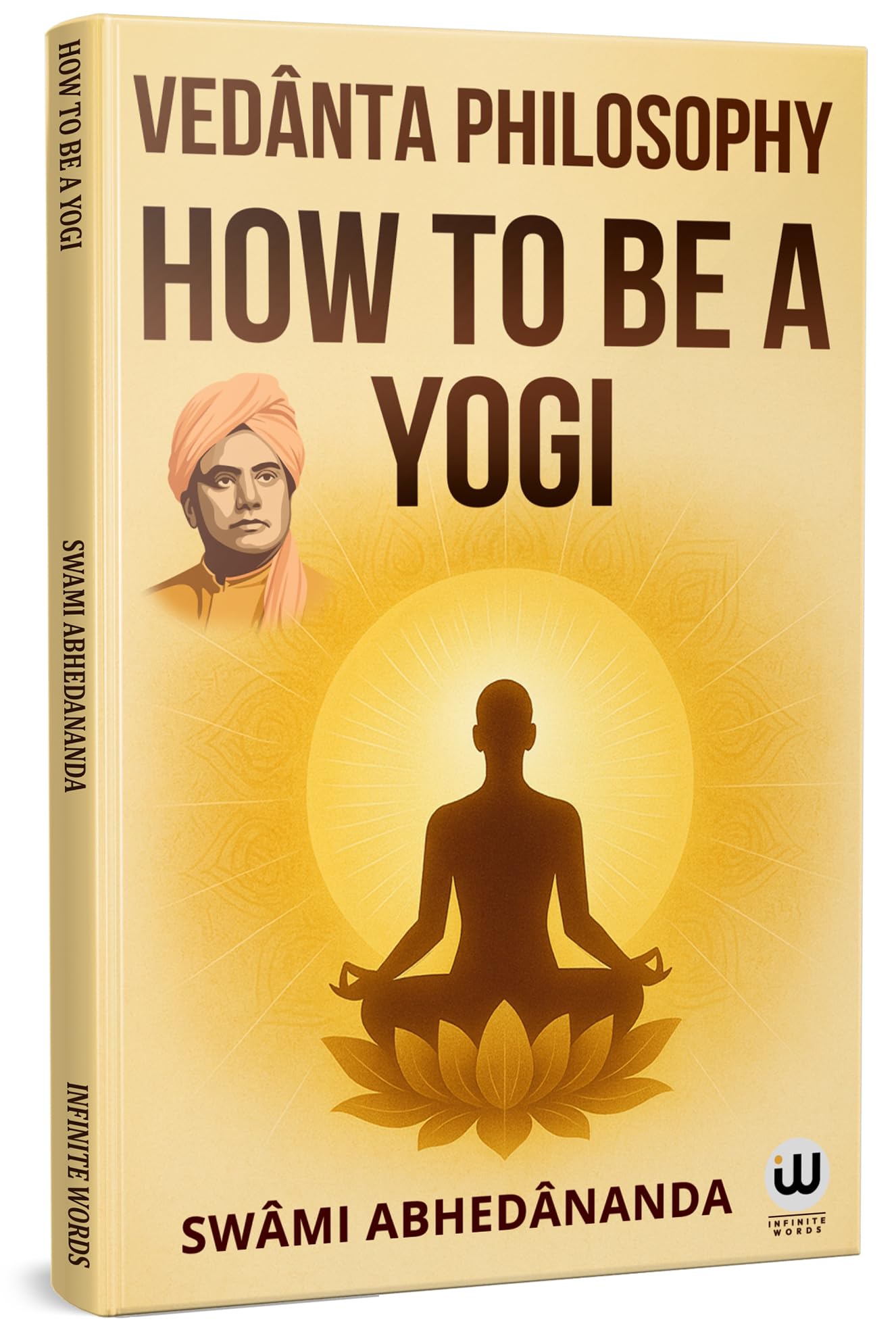 How To Be A Yogi : Vedanta Philosophy | Swami Abhedananda Book | Ved Vyas Puran | Vedas Upanishads in English Books | Advaita Ve