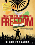 Rising To Second Freedom : Enlightened Minds And Ignited Spirits